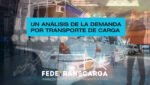 Un análisis de la demanda por transporte de carga